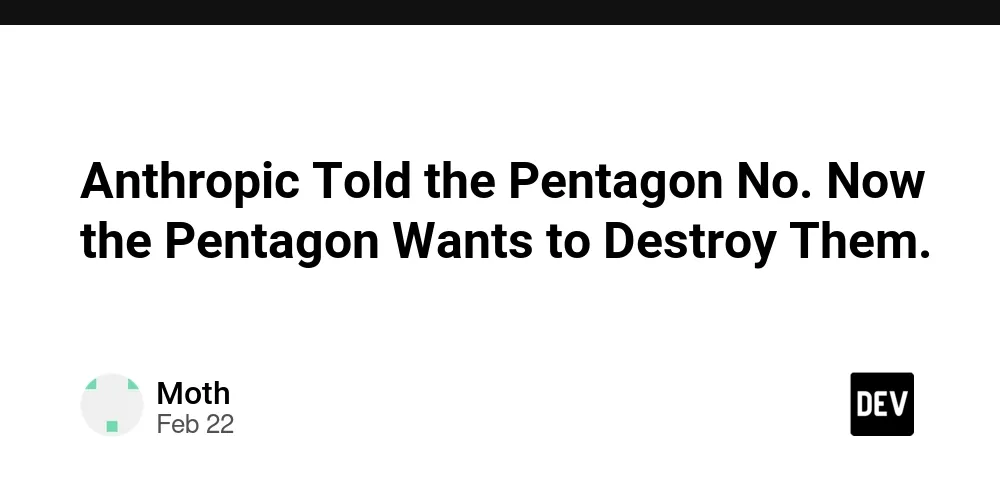 Anthropic Told the Pentagon No. Now the Pentagon Wants to Destroy Them.