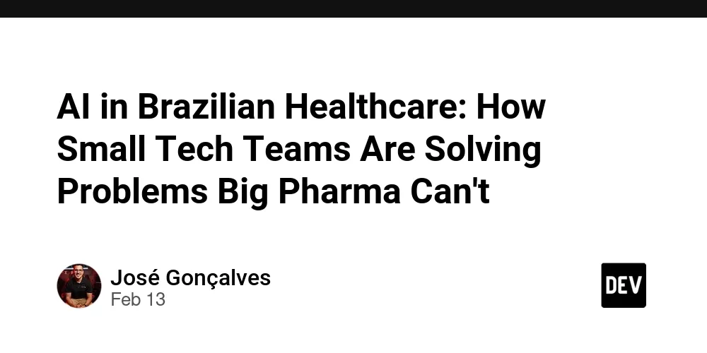 AI in Brazilian Healthcare: How Small Tech Teams Are Solving Problems Big Pharma Can't